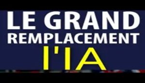 Lire la suite à propos de l’article LE GRAND REMPLACEMENT 1 & 2
